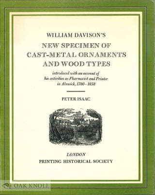 Order Nr. 35833 WILLIAM DAVISON'S NEW SPECIMEN OF CAST-METAL ORNAMENTS AND WOOD TYPES. Peter...