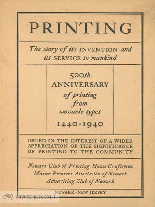 Order Nr. 35929 PRINTING, THE STORY OF ITS INVENTION AND ITS SERVICE TO MANKIND. Douglas C....
