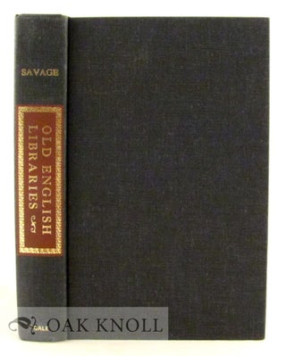 Order Nr. 35937 OLD ENGLISH LIBRARIES. Ernest A. Savage