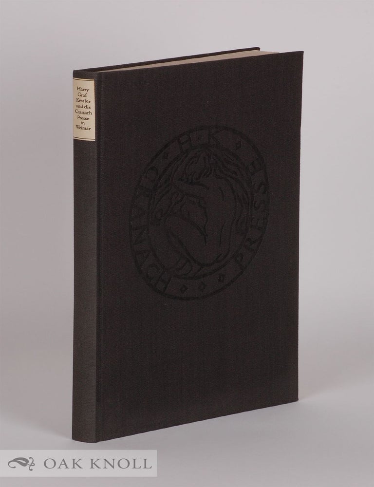 Order Nr. 35967 HARRY GRAF KESSLER UND DIE CRANACH-PRESSE IN WEIMAR. Renate Muller-Krumbach.