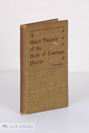 Order Nr. 35991 SHORT HISTORY OF THE BOOK OF COMMON PRAYER, TOGETHER WITH CERTAIN PAPE RS...