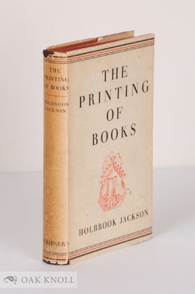 Order Nr. 36148 THE PRINTING OF BOOKS. Holbrook Jackson