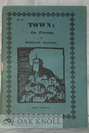 Order Nr. 36211 TOWN: AN ESSAY. Holbrook Jackson