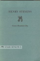 Order Nr. 36239 HENRY STEVENS, GREEN MOUNTAIN BOY 1819-1886. John Buechler