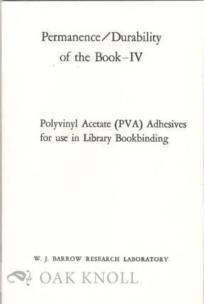 Order Nr. 36609 PERMANENCE - DURABIBLITY OF THE BOOK - IV. POLYVINYL ACETATE (PVA) ADHESIVES FOR...