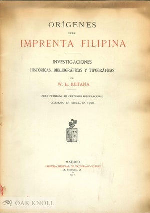 Order Nr. 36665 ORIGENES DE LA IMPRENTA FILIPINA, INVESTIGACIONES HISTORICAS, BIBLIOGR AFICAS Y...