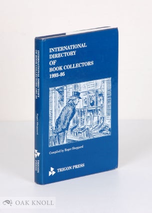 Order Nr. 37000 INTERNATIONAL DIRECTORY OF BOOK COLLECTORS 1993-95. Roger Sheppard