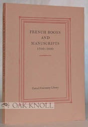 Order Nr. 37099 FRENCH BOOKS AND MANUSCRIPTS, 1700-1830, AN EXHIBITION AND DESCRIPTION OF A...