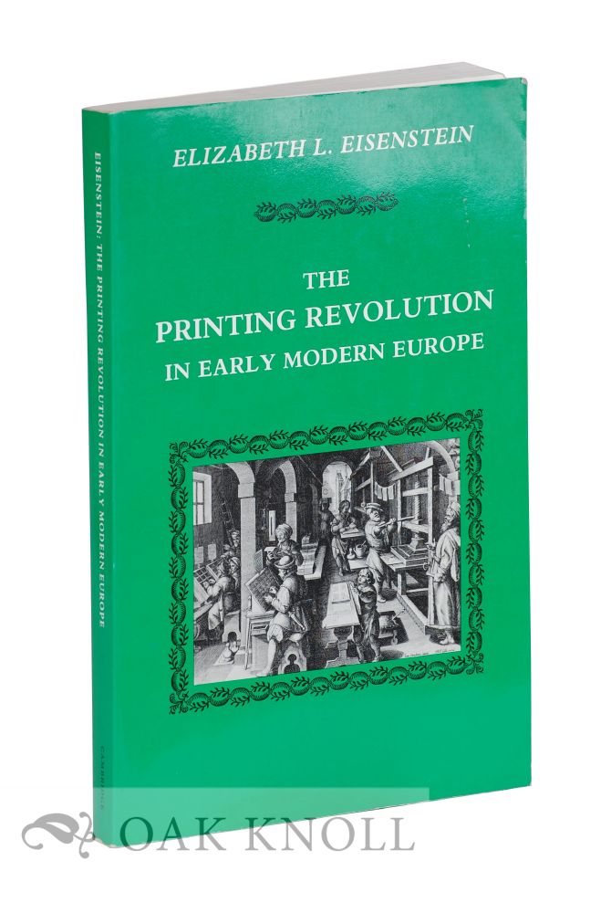 Order Nr. 37153 PRINTING REVOLUTION IN EARLY MODERN EUROPE. Elizabeth L. Eisenstein.