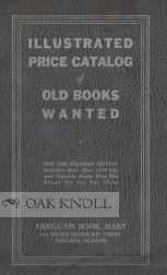 Order Nr. 37393 ILLUSTRATED PRICE CATALOG OF OLD BOOKS WANTED