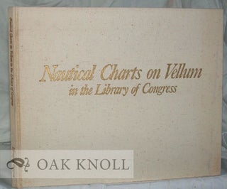Order Nr. 37424 NAUTICAL CHARTS ON VELLUM IN THE LIBRARY OF CONGRESS. Walter W. Ristow, R A. Skelton