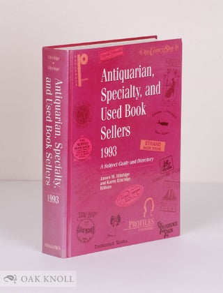 Order Nr. 37434 ANTIQUARIAN, SPECIALTY, AND USED BOOK SELLERS, A SUBJECT GUIDE AND DIRECTORY....