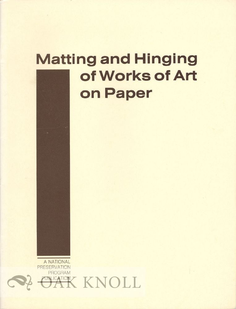 Order Nr. 37548 MATTING AND HINGING OF WORKS OF ART ON PAPER. Merrily A. Smith.