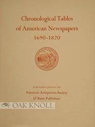 Order Nr. 37572 CHRONOLOGICAL TABLES OF AMERICAN NEWSPAPERS, 1690-1820. Edward Connery Lathem