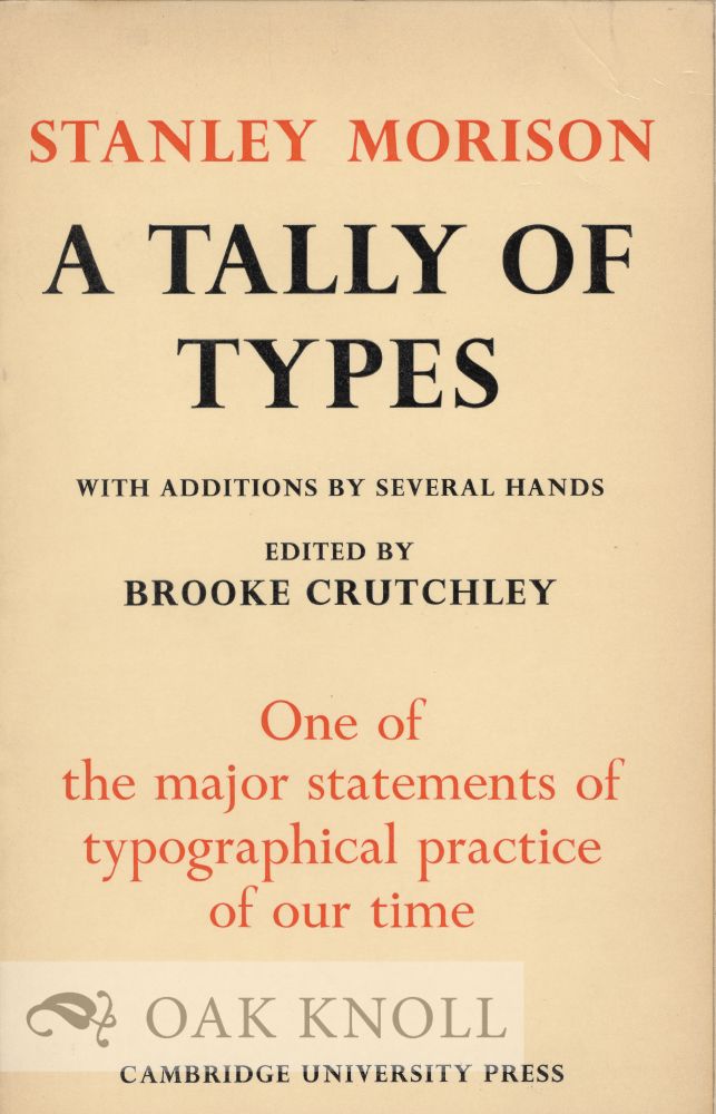 Order Nr. 37680 A TALLY OF TYPES. Stanley Morison.