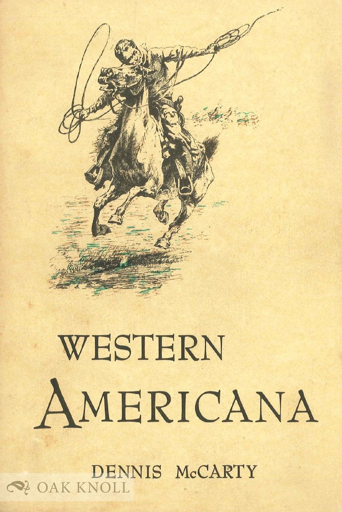 Order Nr. 37785 WESTERN AMERICANA, A PRICE GUIDE TO 3000 BOOKS RELATING TO THE TRANS-MISSISSIPPI WEST SOLD BY NORTHWEST AUCTION GALLERY, 1981-1985. Dennis McCarty.