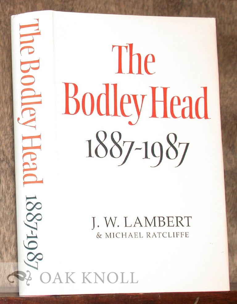 Order Nr. 37919 THE BODLEY HEAD, 1887-1987. J. W. Lambert, Michael Ratcliffe.