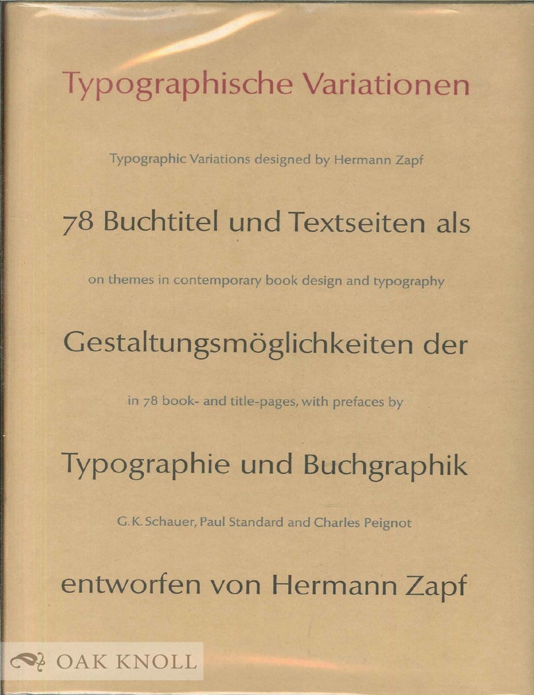 Order Nr. 38153 TYPOGRAPHISCHE VARIATIONEN, 78 BUCHTITEL UND TEXTSEITEN ALS GESTALTUNGSMOGLICHKEITEN DER TYPOGRAPHIE UND BUCHGRAPHIK ENTWORFEN VON HERMANN ZAPF. Hermann Zapf.