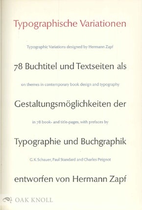 TYPOGRAPHISCHE VARIATIONEN, 78 BUCHTITEL UND TEXTSEITEN ALS GESTALTUNGSMOGLICHKEITEN DER TYPOGRAPHIE UND BUCHGRAPHIK ENTWORFEN VON HERMANN ZAPF.