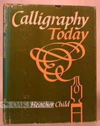 Order Nr. 38176 CALLIGRAPHY TODAY, A SURVEY OF TRADITION AND TRENDS. Heather Child