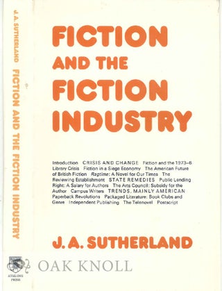 Order Nr. 38296 FICTION AND THE FICTION INDUSTRY. J. A. Sutherland