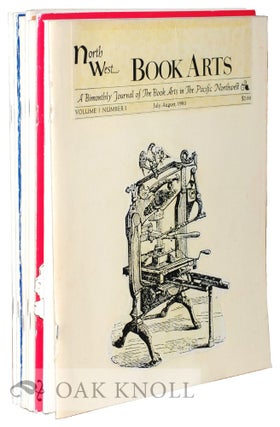 Order Nr. 38379 NORTH WEST BOOK ARTS, A BIMONTHLY JOURNAL OF THE BOOK ARTS IN THE PACIFIC NORTHWEST