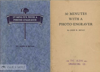 Order Nr. 38417 30 MINUTES WITH A PHOTO-ENGRAVER. John R. Bevan