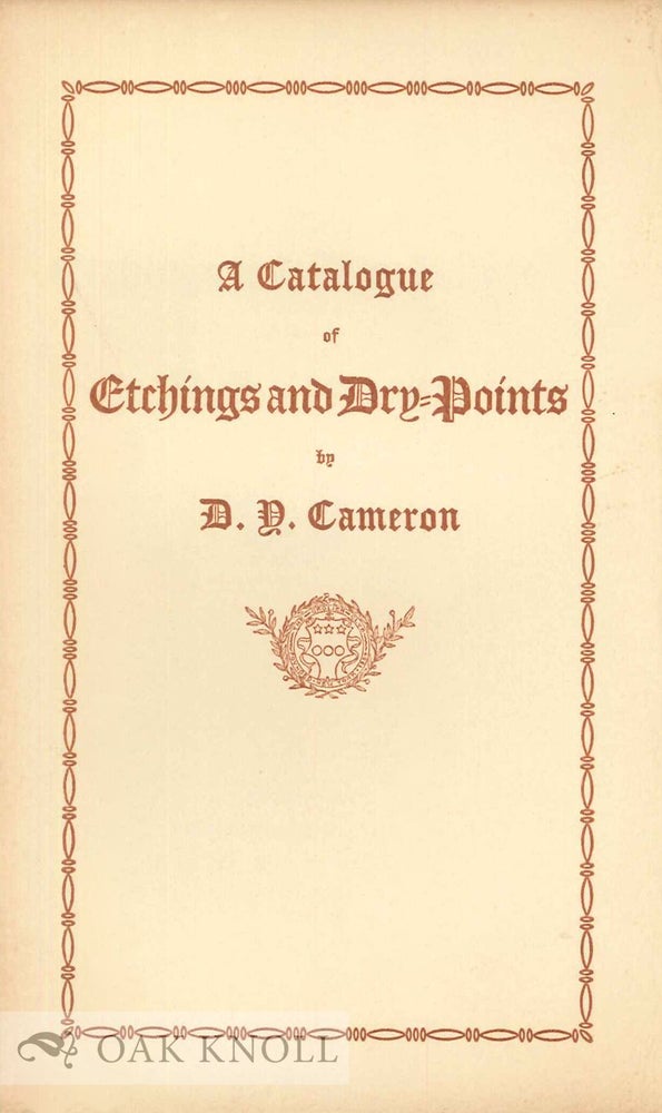 Order Nr. 38425 A CATALOGUE OF ETCHINGS AND DRY-POINTS BY D.Y. CAMERON.