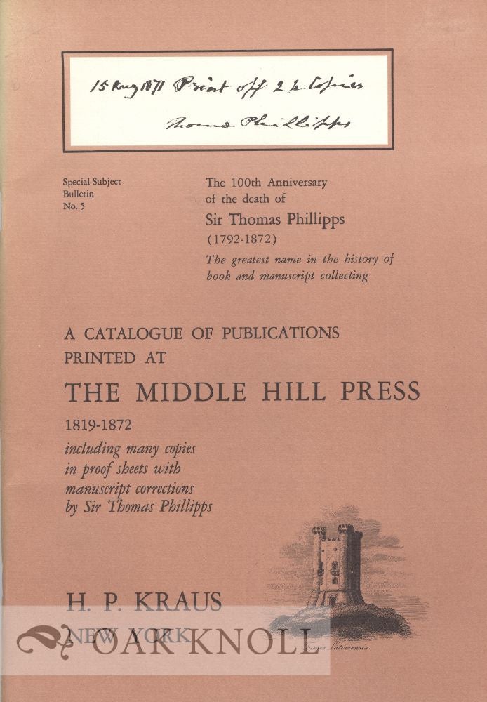 Order Nr. 38463 CATALOGUE OF PUBLICATIONS PRINTED AT THE MIDDLE HILL PRESS 1819-1872.