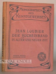 Order Nr. 38593 DER BUCHEINBAND IN ALTER UND NEUER ZEIT. Jean Loubier
