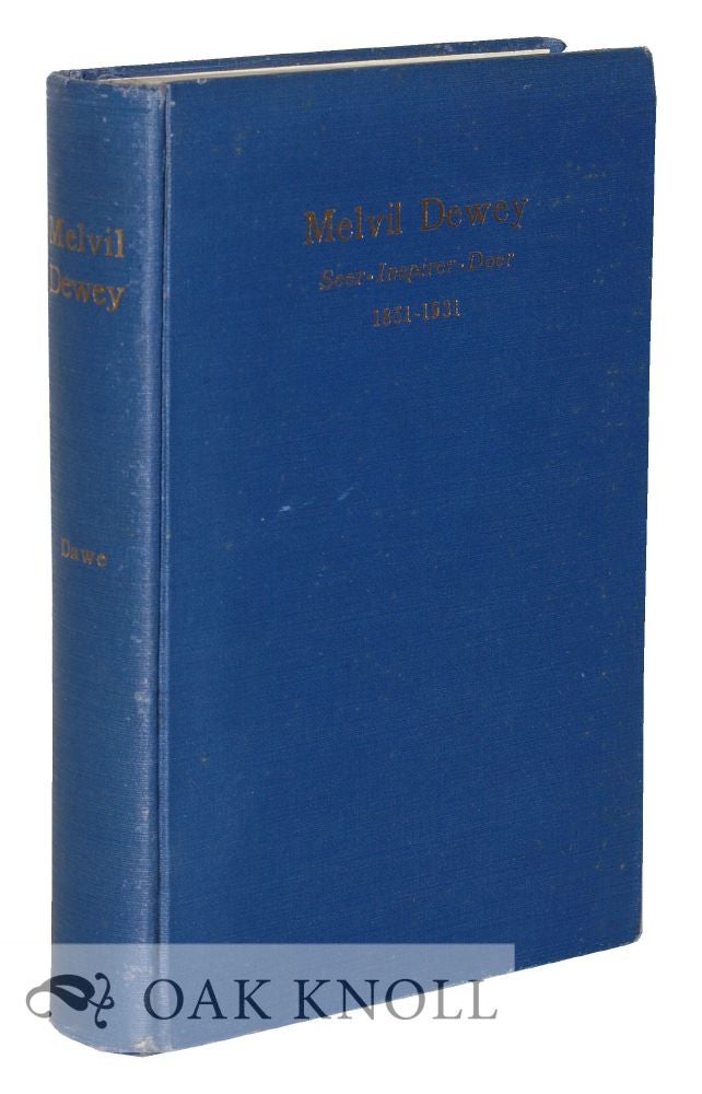 Order Nr. 38662 MELVIL DEWEY, SEER: INSPIRER: DOER, 1851-1931. Grosvenor Dawe.