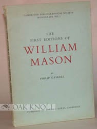 FIRST EDITIONS OF WILLIAM MASON. Philip Gaskell.
