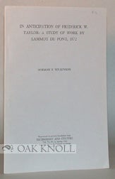 Order Nr. 38971 IN ANTICIPATION OF FREDERICK W. TAYLOR: A STUDY OF WORK BY LAMMOT DU P ONT, 1872....