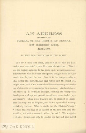 Order Nr. 39082 ADDRESS DELIVERED AT THE FUNERAL OF MRS. IRENE S. DU P. DIMMICK. Alfred Lee