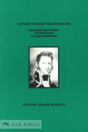 Order Nr. 39278 CAPTAIN THOMAS MACDONOUGH, DELAWARE BORN HERO OF THE BATTLE OF LAKE CHAMPAIGN....