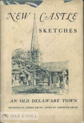 NEW CASTLE SKETCHES. Gertrude Kruse.