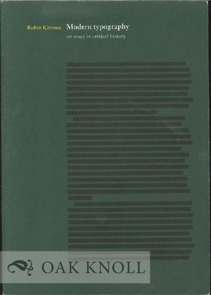 Order Nr. 39516 MODERN TYPOGRAPHY: AN ESSAY IN CRITICAL HISTORY. Robin Kinross