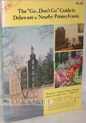Order Nr. 39772 "THE GO ... DON'T GO" GUIDE TO DELAWARE & NEARBY PENNSYLVANIA. Helen A. Detchon,...