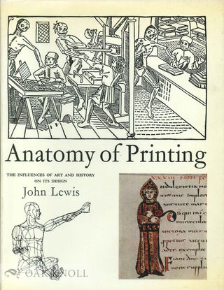 Order Nr. 39898 THE ANATOMY OF PRINTING, THE INFLUENCES OF ART AND HISTORY ON ITS DESIGN. John Lewis