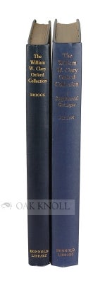 THE WILLIAM W. CLARY OXFORD COLLECTION, A DESCRIPTIVE CATALOGUE.With A SUPPLEMENTARY CATALOGUE