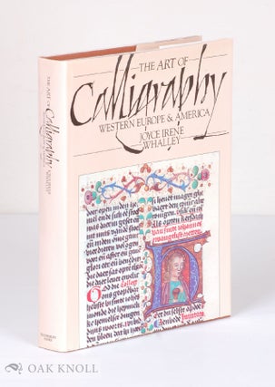 Order Nr. 39971 THE ART OF CALLIGRAPHY, WESTERN EUROPE & AMERICA. Joyce Irene Whalley