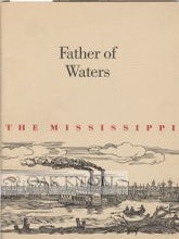 Order Nr. 40001 FATHER OF WATERS, OR WHY, MAJESTICALLY, THE MISSISSIPPI RIVER FLOWS ON, MAKING...