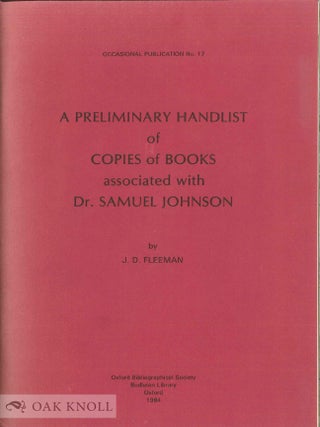 Order Nr. 40072 PRELIMINARY HANDLIST OF COPIES OF BOOKS ASSOCIATED WITH DR. SAMUEL JOHNSON. J. D...