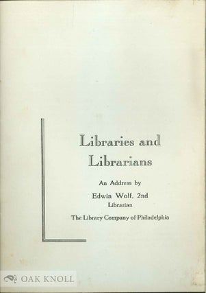 Order Nr. 40280 LIBRARIES AND LIBRARIANS. Edwin Wolf 2nd