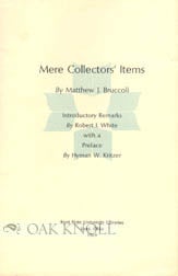 Order Nr. 40296 MERE COLLECTORS' ITEMS. Matthew J. Bruccoli