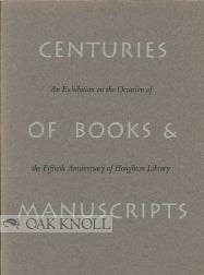Order Nr. 40346 CENTURIES OF BOOKS & MANUSCRIPTS, COLLECTORS AND FRIENDS, SCHOLARS AND LIBRARIANS, BUILD THE HARVARD COLLEGE LIBRARY.