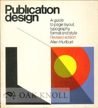 Order Nr. 40395 PUBLICATION DESIGN, A GUIDE TO PAGE LAYOUT TYPOGRAPHY, FORMAT AND STYLE. Allen...