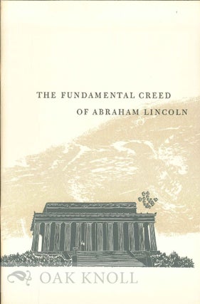 Order Nr. 40417 THE FUNDAMENTAL CREED OF ABRAHAM LINCOLN. Earl Schenck Miers