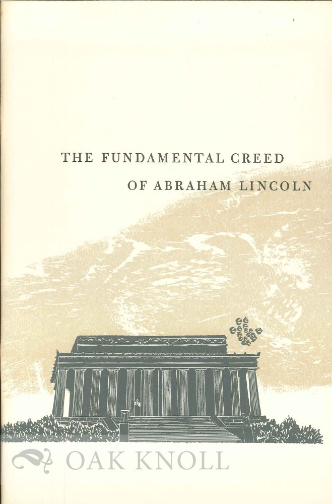 Order Nr. 40417 THE FUNDAMENTAL CREED OF ABRAHAM LINCOLN. Earl Schenck Miers.