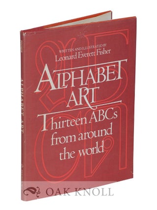 Order Nr. 40489 ALPHABET ART, THIRTEEN ABCS FROM AROUND THE WORLD. Leonard Everett Fisher